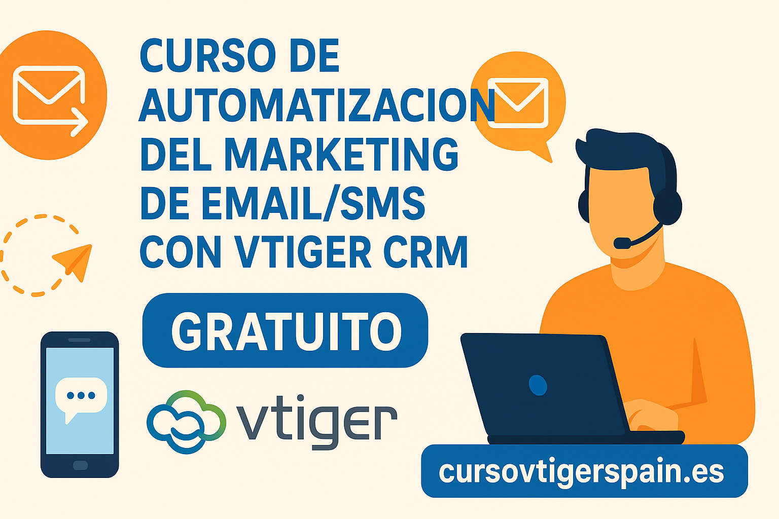 CURSO DE AUTOMATIZACION DEL MARKETING DE EMAIL/SMS CON VTIGER CRM